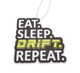 Eat Sleep Drift Repeat JDM Air Freshener