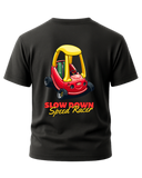 Slow Down Speed Racer T-Shirt